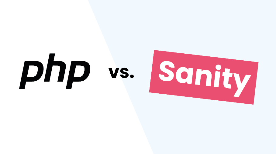 PHP vs. Sanity
